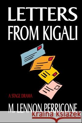 Letters from Kigali M. Lennon Perricone 9781460946374 Createspace - książka