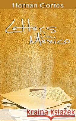 Letters from Mexico Hernan Cortes 9781638231974 www.bnpublishing.com - książka
