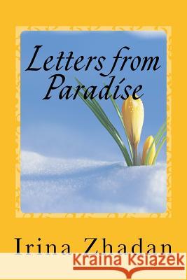 Letters from Paradise: Novella Irina Zhadan 9781546367352 Createspace Independent Publishing Platform - książka