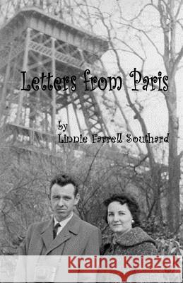 Letters from Paris Linnie Farrell Southard Demar Southard 9781545045824 Createspace Independent Publishing Platform - książka