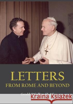 Letters from Rome and Beyond - Gerald O'Collins, SJ 9781922449528 Connor Court Publishing Pty Ltd - książka