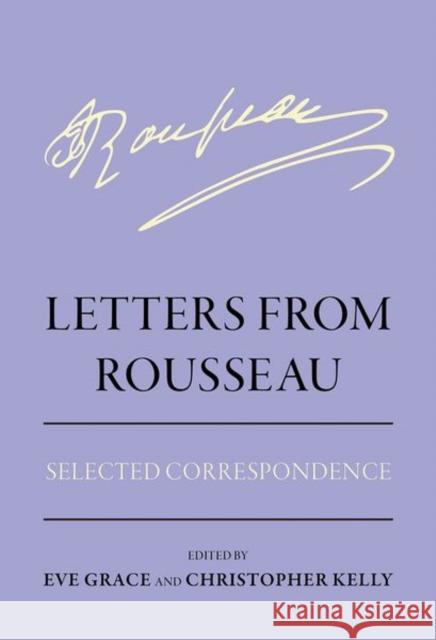 Letters from Rousseau: Selected Correspondence Eve Grace Christopher Kelly 9781501781933 Cornell University Press - książka