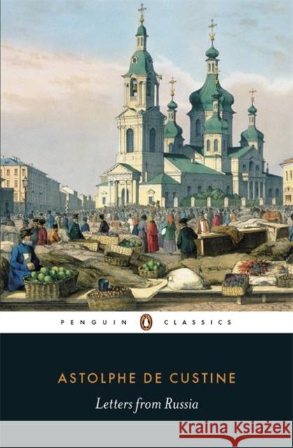 Letters from Russia Marquis de Custine 9780141394510 PENGUIN GROUP - książka