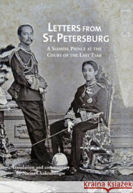 Letters from St Petersburg: A Siamese Prince at the Court of the Last Tsar  9786167339580  - książka