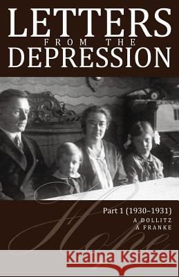 Letters from the Depression: Part 1 (1930-1931) A. Franke Ernst Franke Charlotte Franke 9781480151840 Createspace - książka