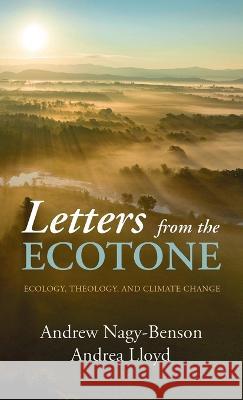 Letters from the Ecotone Andrew Nagy-Benson Andrea Lloyd 9781666758320 Resource Publications (CA) - książka