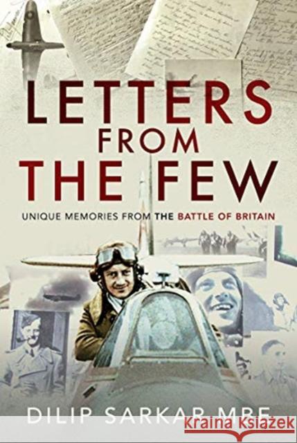 Letters from the Few: Unique Memories from the Battle of Britain Dilip Sarkar 9781526775894 Pen & Sword Books Ltd - książka