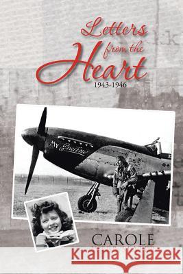 Letters from the Heart: 1943-1946 Slater, Carole Webb 9781481727532 Authorhouse - książka
