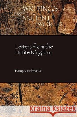 Letters from the Hittite Kingdom Jr. , Harry Hoffner 9781589832121  - książka
