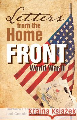 Letters from the Home Front: World War II Bannister, Barbara 9781458209610 Abbott Press - książka
