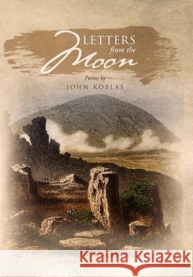 Letters from the Moon John Koblas 9781462869800 Xlibris Corporation - książka