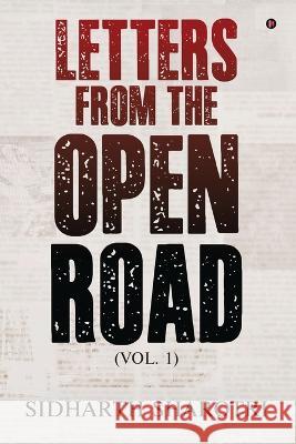 Letters From The Open Road (Vol. 1) Sidharth Sharotri   9798888690369 Notion Press - książka