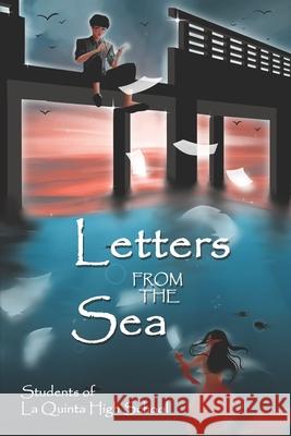 Letters from the Sea Amanda Lapera Students of La Quinta High School 9781732230927 La Quinta High School - książka
