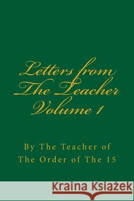 Letters from the Teacher Volume 1: Of the Order of the 15 Mrs Harriette Augusta Curtiss Dr Frank Homer Curtiss D. Schreuder 9781920483173 Mount Linden Publishing - książka