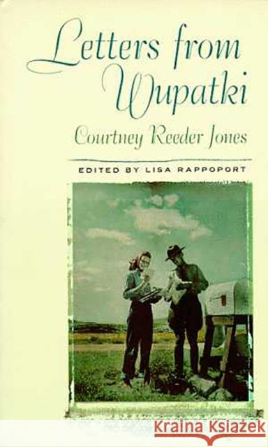 Letters from Wupatki Courtney Reeder Jones Lisa Rappoport 9780816515073 University of Arizona Press - książka
