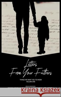 Letters from your Fathers: Things We Want You to Know Jamal Hasan Anthony Hailstock Travis Valentine 9781659594652 Independently Published - książka