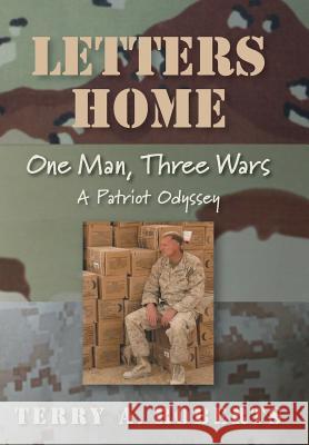 Letters Home: One Man, Three Wars: A Patriot Odyssey Terry a. Roberts 9781512709094 WestBow Press - książka