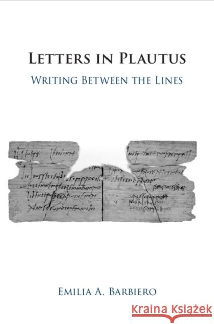 Letters in Plautus: Writing Between the Lines Emilia A. (New York University) Barbiero 9781009168526 Cambridge University Press - książka