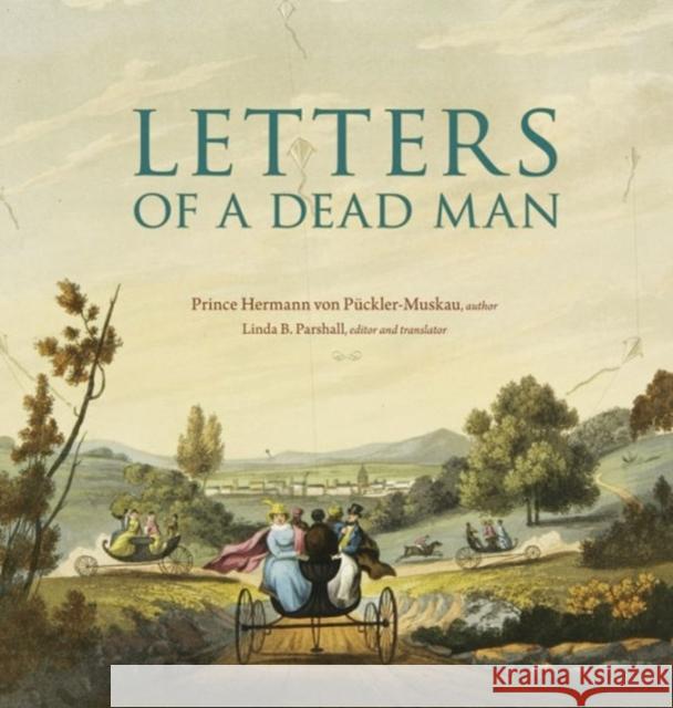 Letters of a Dead Man Von Pückler–mus, Hermann; Parshall, Linda B. 9780884024118 John Wiley & Sons - książka