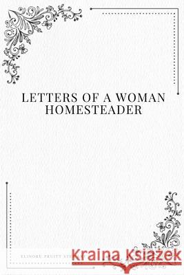 Letters of a Woman Homesteader Elinore Pruitt Stewart 9781979112000 Createspace Independent Publishing Platform - książka