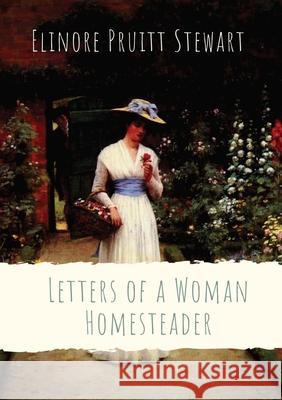 Letters of a Woman Homesteader Elinore Pruitt Stewart 9782382747063 Les Prairies Numeriques - książka