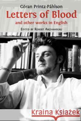 Letters of Blood and Other Works in English Goran Printz-Pahlson, Robert Archambeau 9781906924560 Open Book Publishers - książka