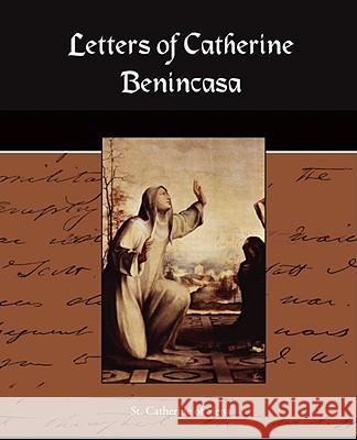 Letters of Catherine Benincasa St. Catherine Of Siena 9781604249408 STANDARD PUBLICATIONS, INC - książka