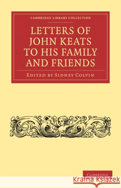 Letters of John Keats to His Family and Friends Keats, John 9781108033893 Cambridge University Press - książka