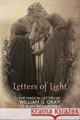 Letters of Light William G. Gray Alan Richardson 9781910098011 Skylight Press - książka