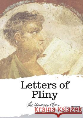 Letters of Pliny Pliny                                    William Melmoth 9781986932417 Createspace Independent Publishing Platform - książka