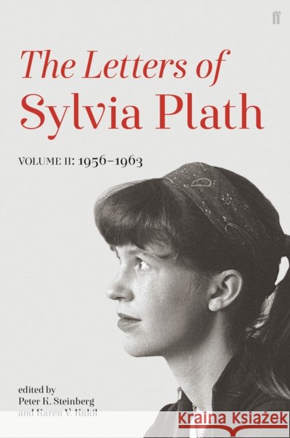 Letters of Sylvia Plath Volume II: 1956 – 1963 Sylvia Plath 9780571339211 Faber & Faber - książka