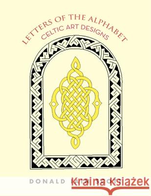 Letters of the Alphabet - Celtic Art Designs Donald Iain Scott 9781479763115 Xlibris - książka