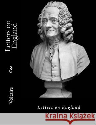 Letters on England Voltaire                                 Des Gahan 9781539144328 Createspace Independent Publishing Platform - książka