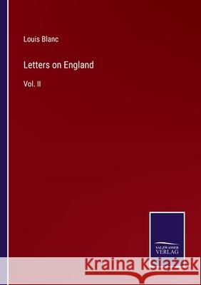 Letters on England: Vol. II Louis Blanc 9783752531824 Salzwasser-Verlag - książka