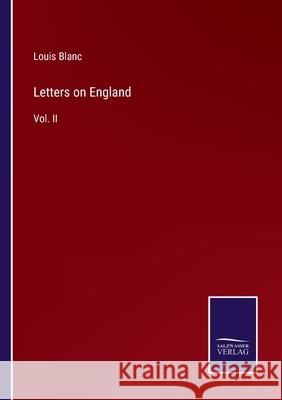 Letters on England: Vol. II Louis Blanc 9783752553727 Salzwasser-Verlag - książka