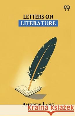 Letters On Literature Andrew Lang 9789374830741 Double 9 Books - książka