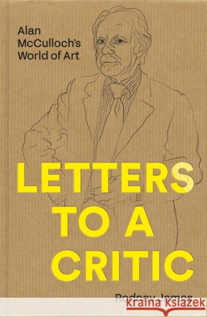 Letters to a Critic: Alan McCulloch's World of Art  9780522879872 Melbourne University Press - książka