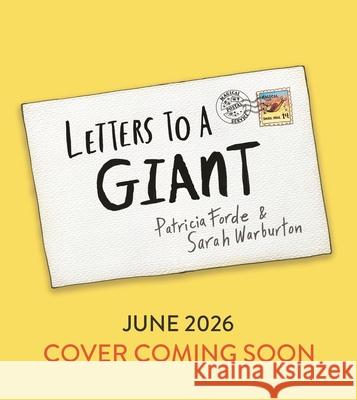 Letters to a Giant Patricia Forde 9781526684912 Bloomsbury Publishing PLC - książka