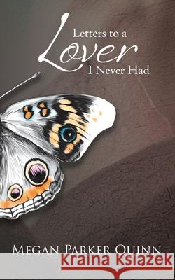 Letters to a Lover I Never Had Megan Parke 9780228803638 Tellwell Talent - książka