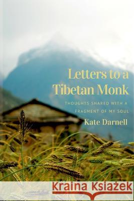 Letters To A Tibetan Monk Kate Darnell 9780244342340 Lulu.com - książka