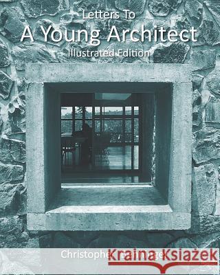 Letters To A Young Architect: Illustrated Edition Benninger, Christopher 9781490554518 Createspace - książka