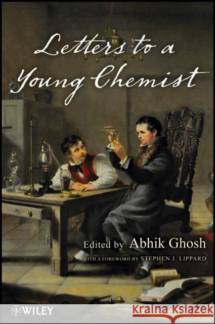 Letters to a Young Chemist Abhik Ghosh 9780470390436  - książka