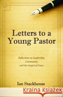 Letters to a Young Pastor Ian Stackhouse 9781532663413 Cascade Books - książka