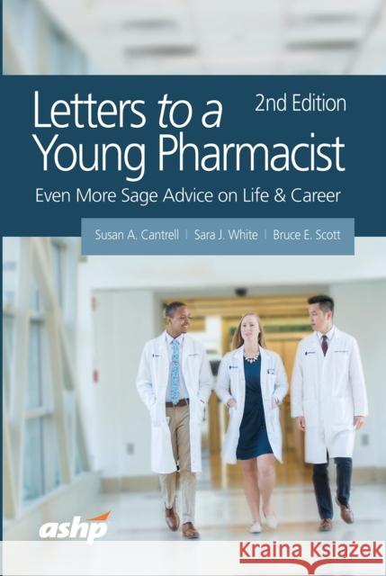 Letters to a Young Pharmacist Bruce E. Scott 9781585287093 American Society of Health-System Pharmacists - książka