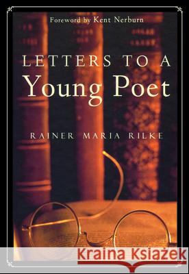 Letters to a Young Poet Rainer Maria Rilke Joan M. Burnham Kent Nerburn 9781955831444 New World Library - książka