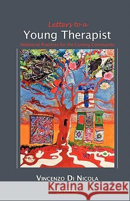 Letters to a Young Therapist: Relational Practices for the Coming Community Di Nicola, Vincenzo 9780983173458 Atropos Press - książka