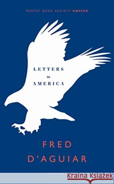 Letters to America Fred D'Aguiar 9781800170087 Carcanet Press Ltd - książka