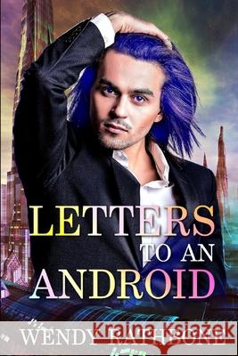 Letters To An Android Rathbone, Wendy 9780989693875 Eye Scry - książka