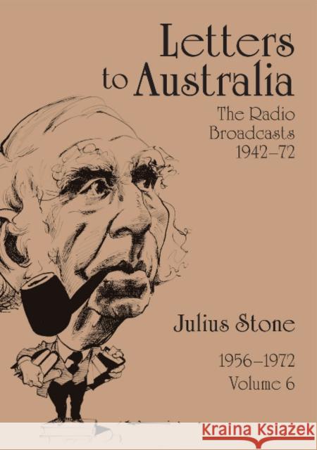 Letters to Australia, Volume 6: Essays from 1956-1972 Julius Stone 9781743326114 Sydney University Press - książka