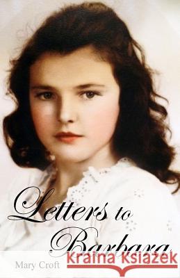 Letters to Barbara Mary Croft 9780692622179 Stillwater River Publications - książka